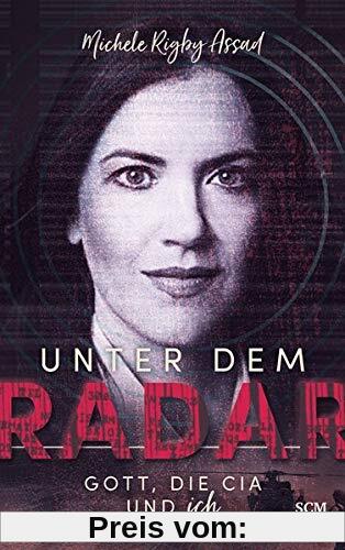 Unter dem Radar: Gott, die CIA und ich